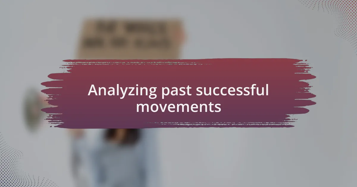 Analyzing past successful movements