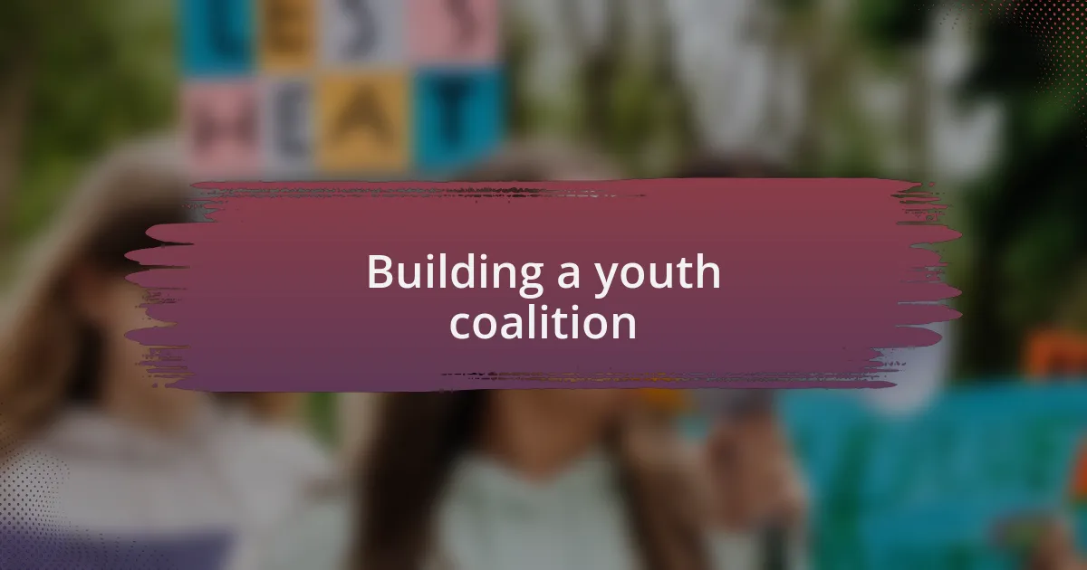 Building a youth coalition