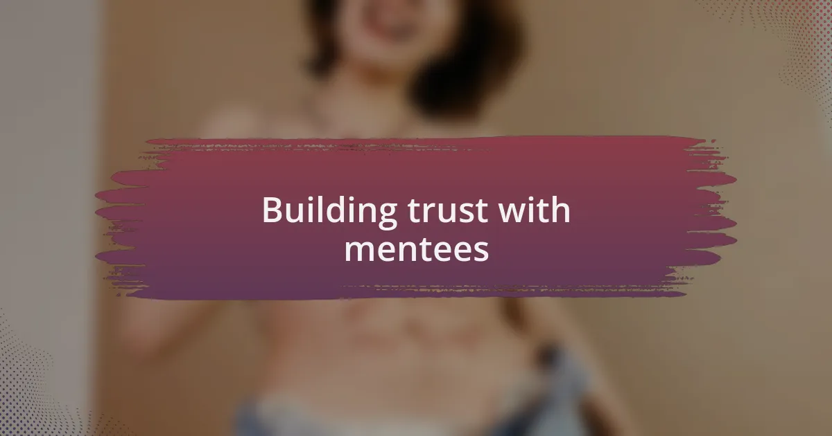 Building trust with mentees