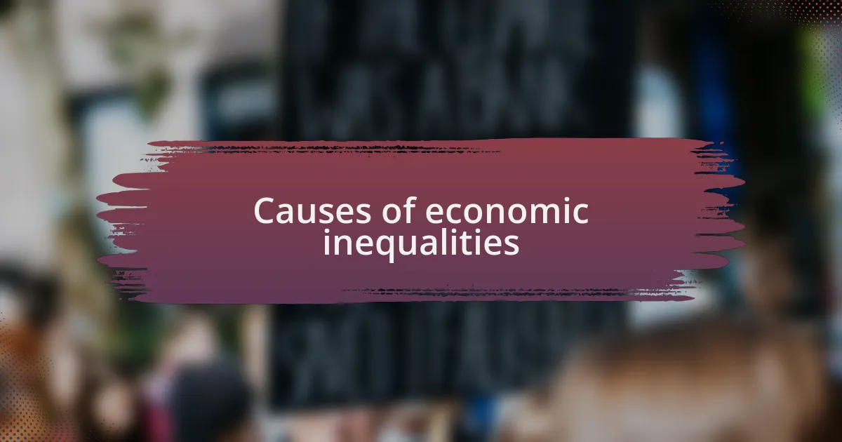 Causes of economic inequalities