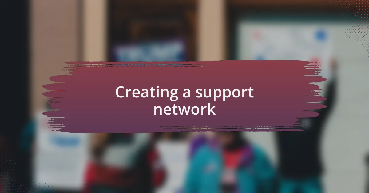 Creating a support network