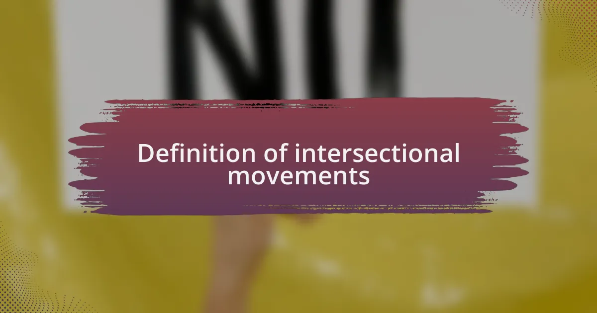 Definition of intersectional movements