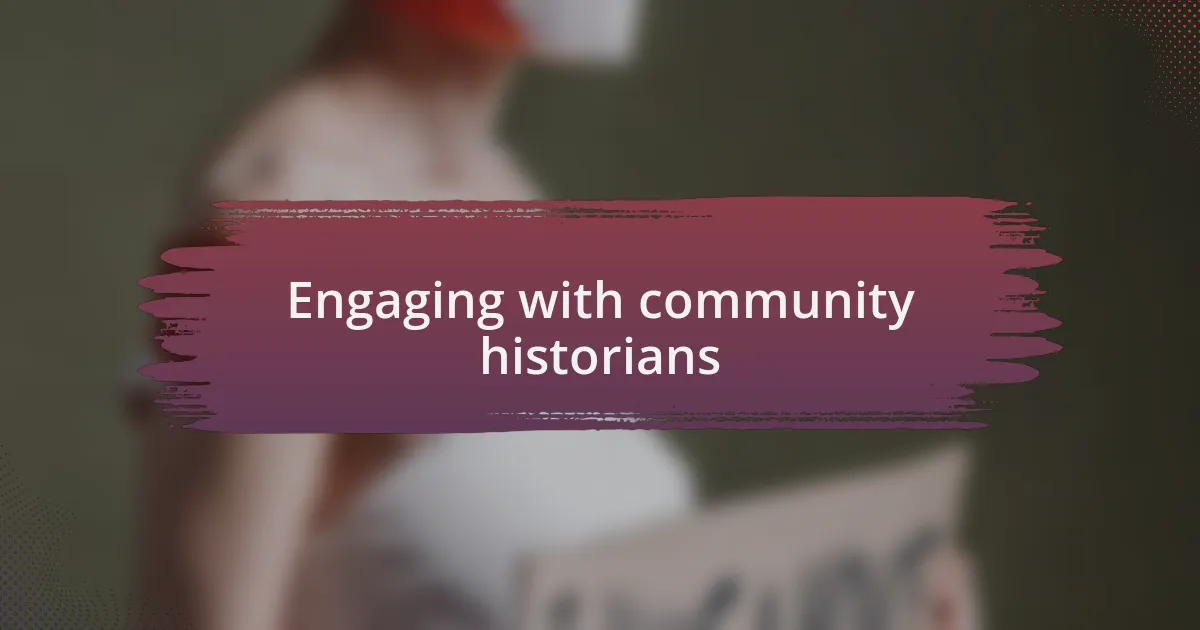 Engaging with community historians
