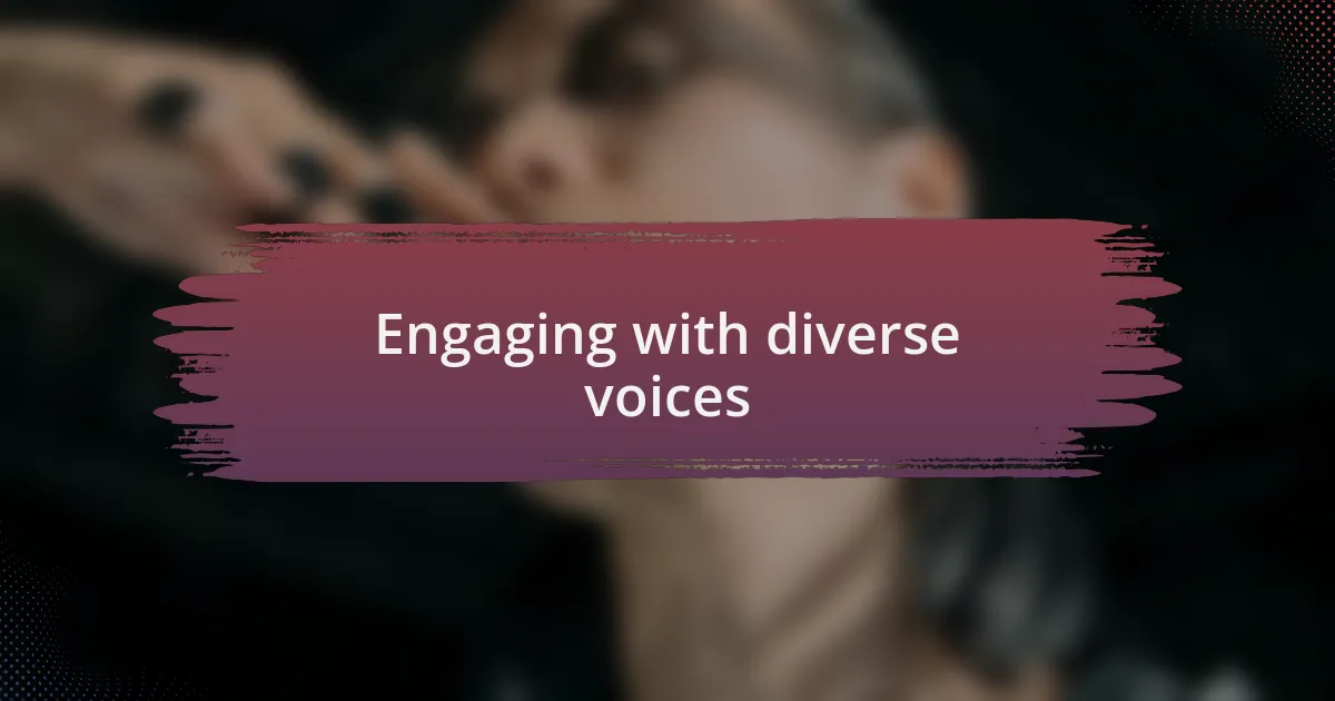 Engaging with diverse voices