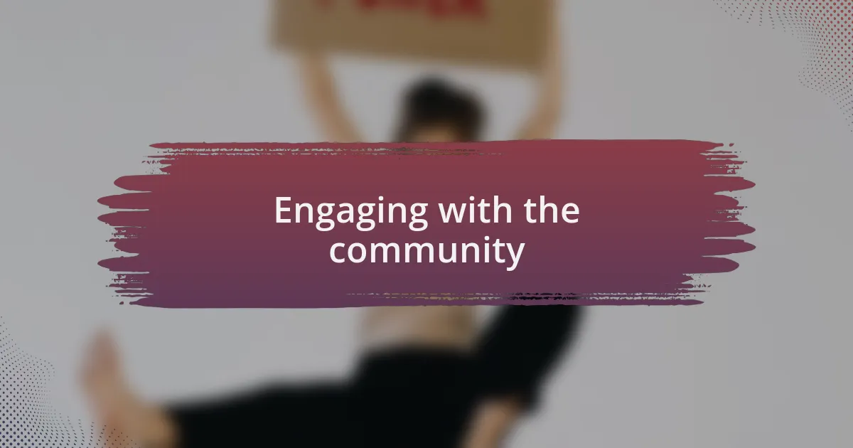 Engaging with the community