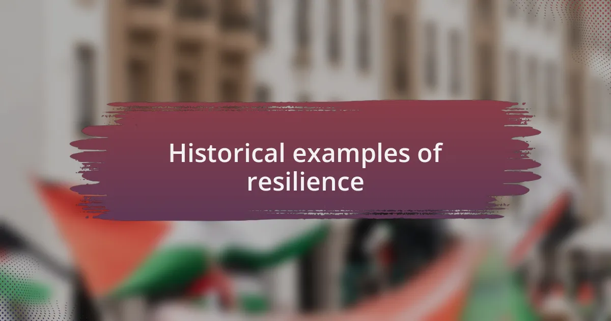 Historical examples of resilience
