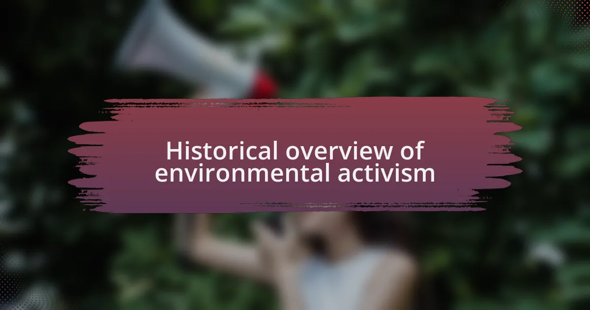 Historical overview of environmental activism