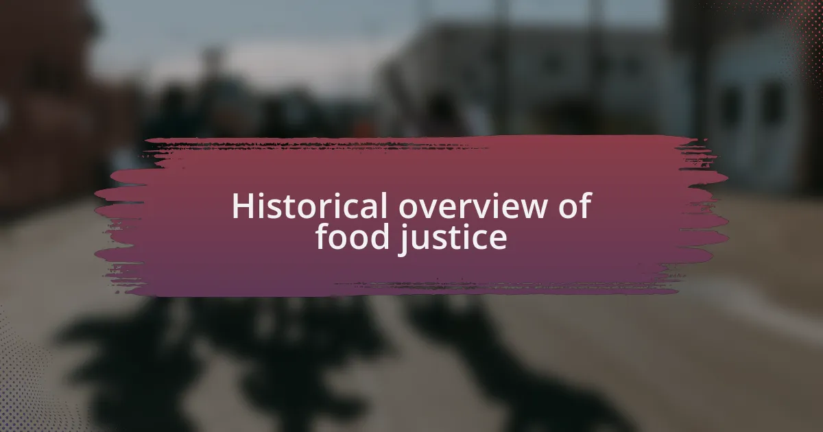 Historical overview of food justice