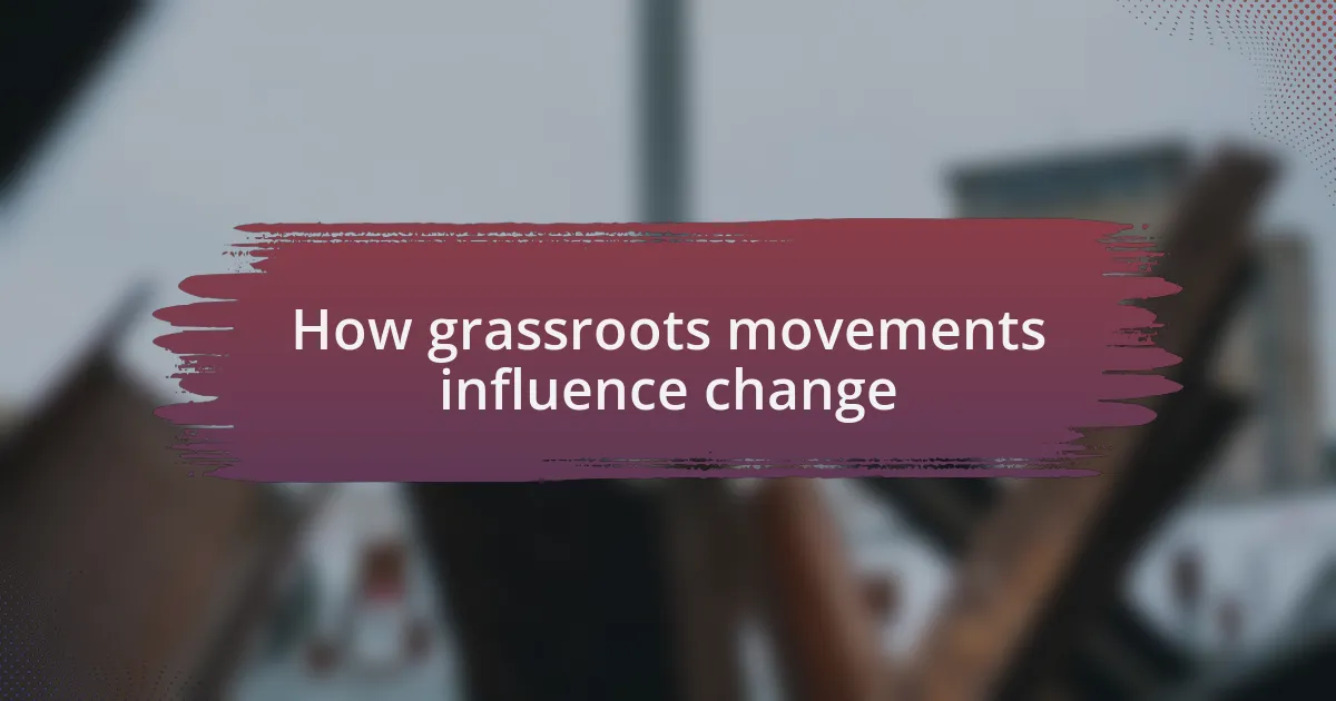 How grassroots movements influence change