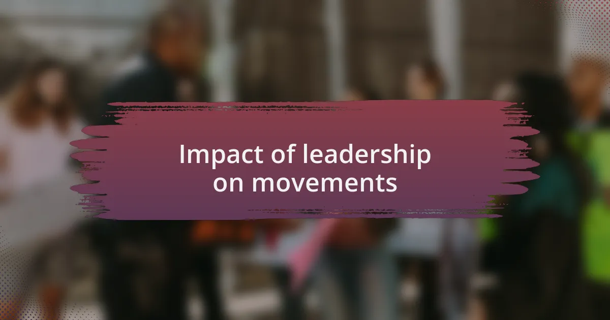 Impact of leadership on movements