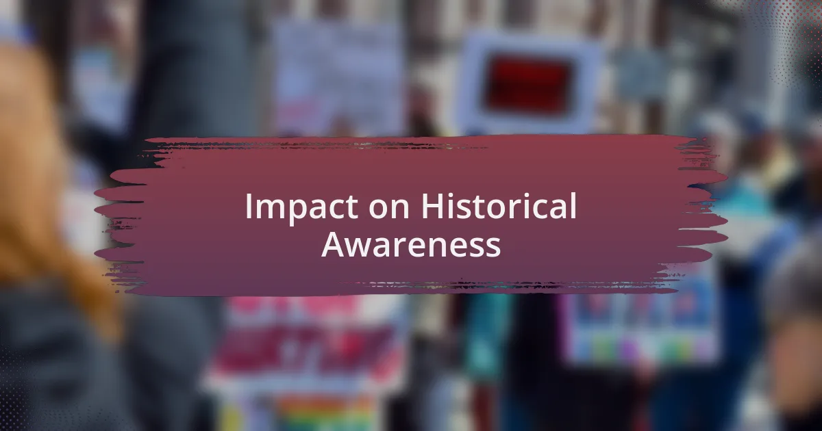 Impact on Historical Awareness