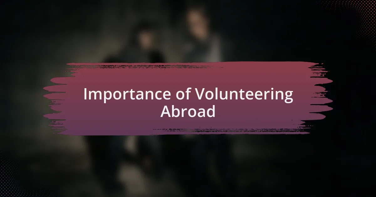 Importance of Volunteering Abroad