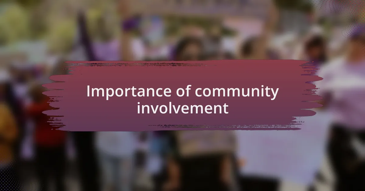 Importance of community involvement