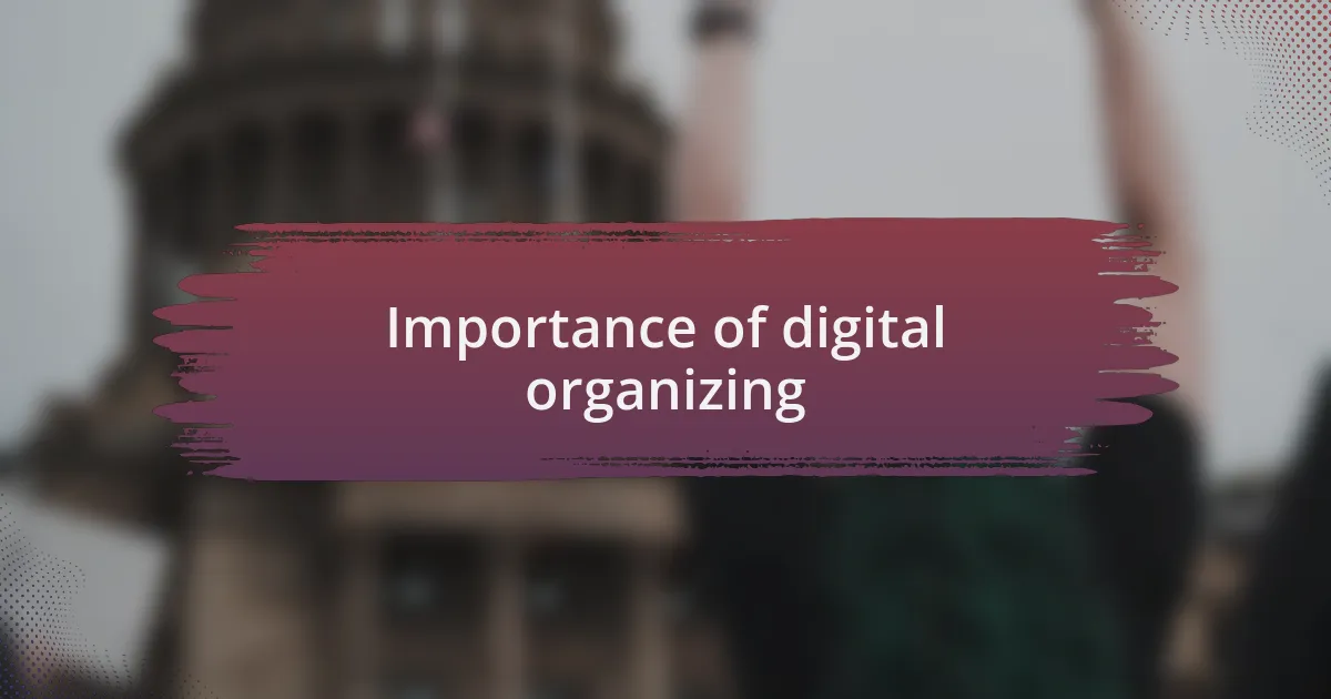 Importance of digital organizing