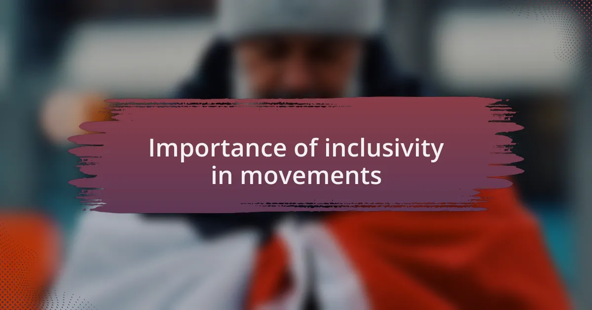 Importance of inclusivity in movements