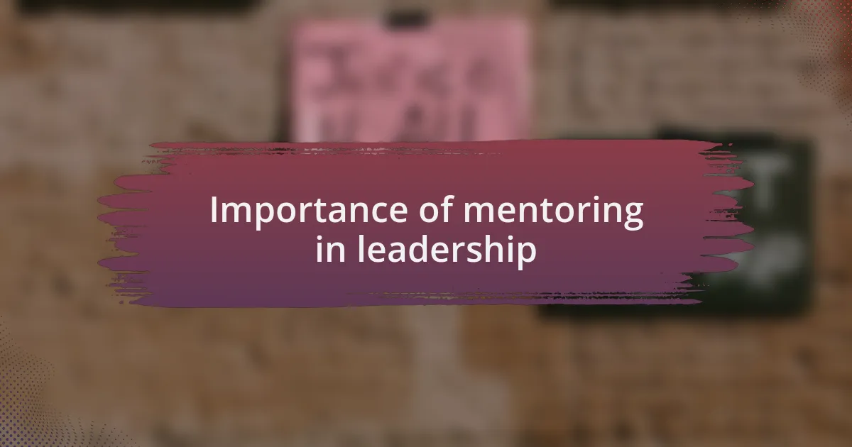 Importance of mentoring in leadership