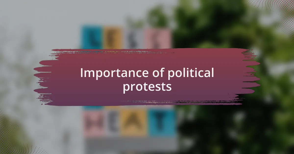 Importance of political protests