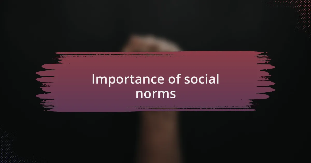 Importance of social norms