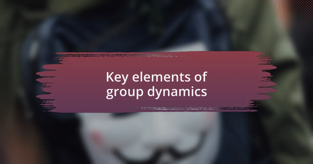 Key elements of group dynamics