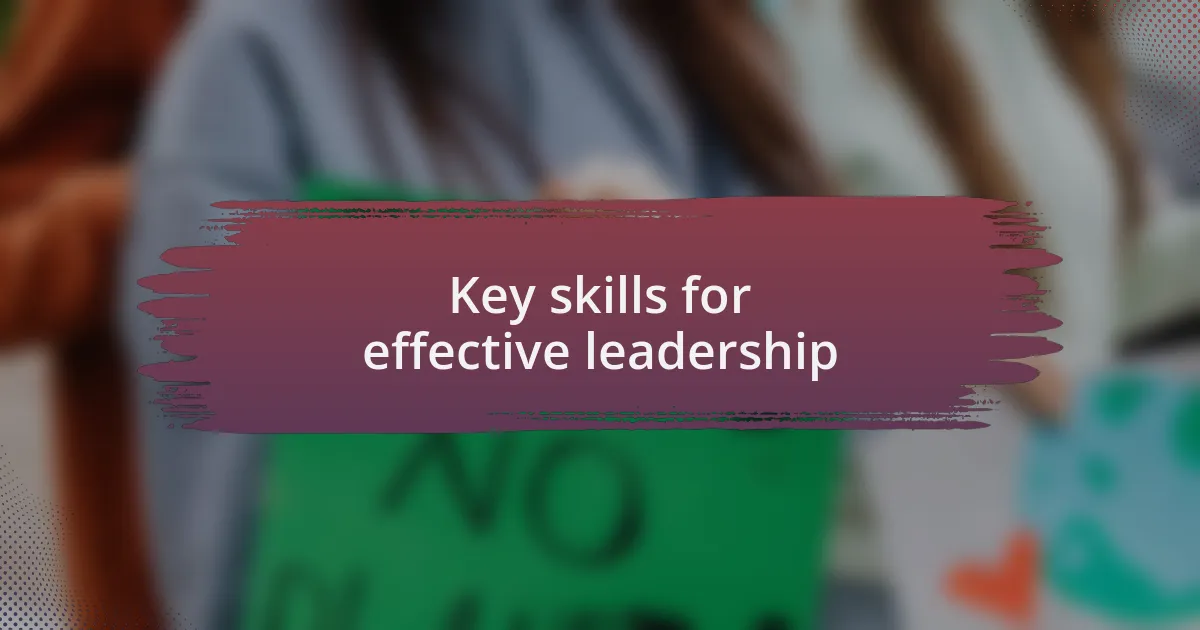Key skills for effective leadership