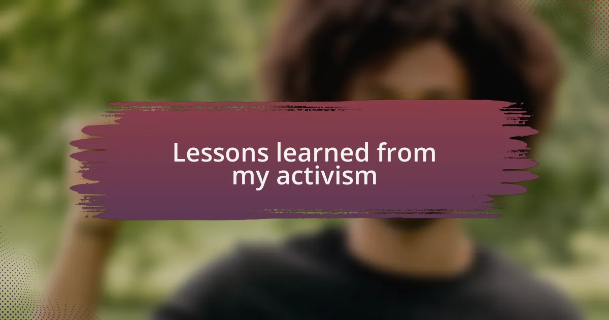 Lessons learned from my activism