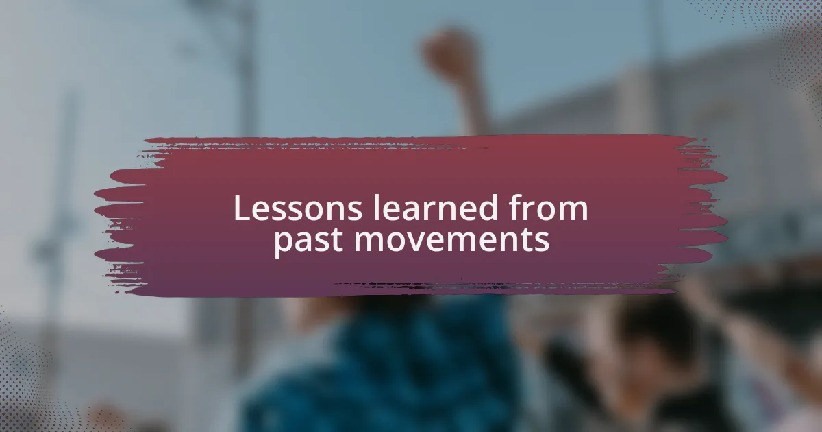 Lessons learned from past movements