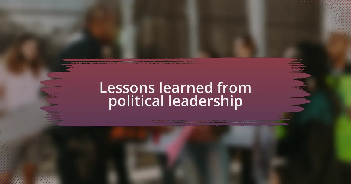 Lessons learned from political leadership