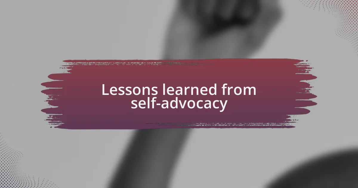 Lessons learned from self-advocacy