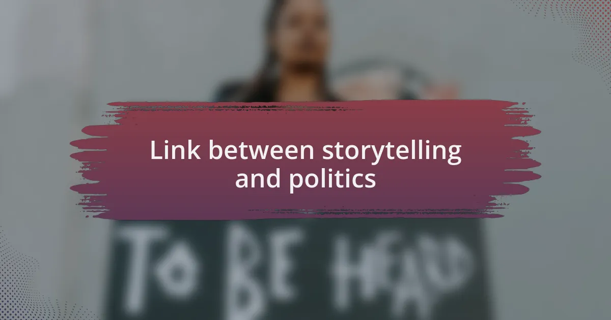 Link between storytelling and politics