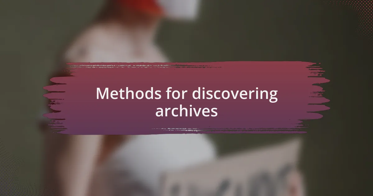 Methods for discovering archives
