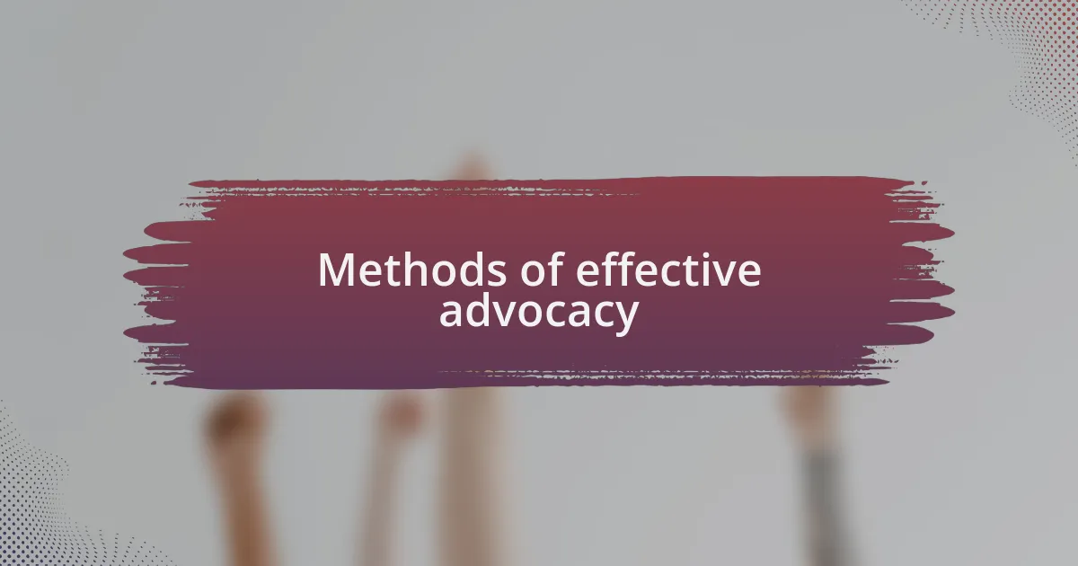 Methods of effective advocacy
