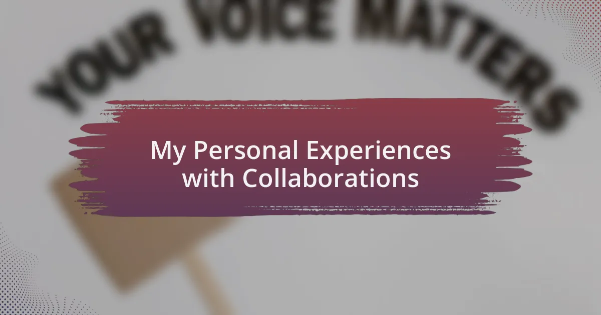 My Personal Experiences with Collaborations