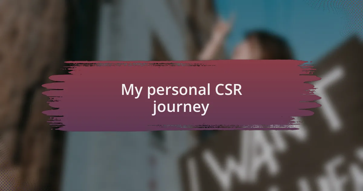 My personal CSR journey