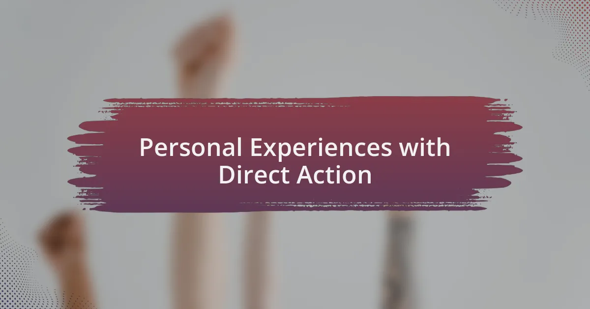 Personal Experiences with Direct Action