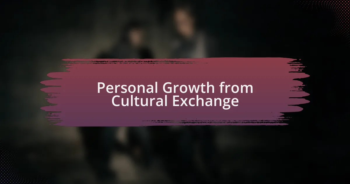 Personal Growth from Cultural Exchange
