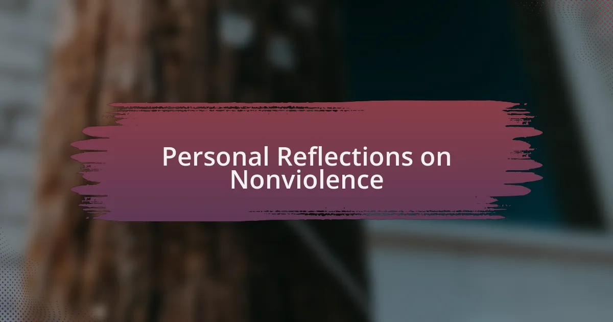 Personal Reflections on Nonviolence