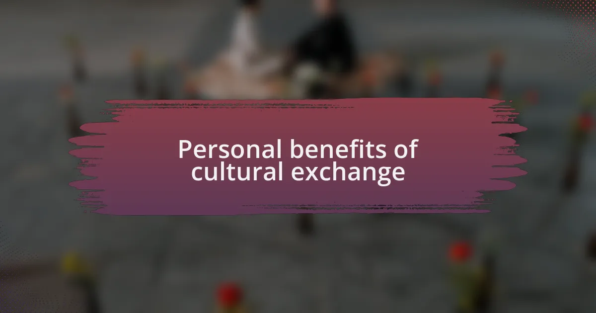 Personal benefits of cultural exchange