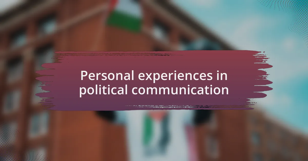 Personal experiences in political communication