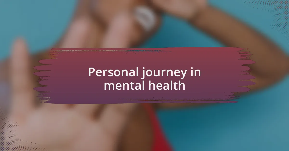 Personal journey in mental health