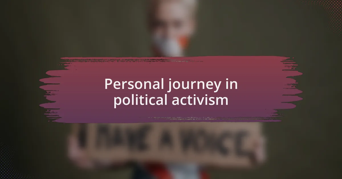 Personal journey in political activism