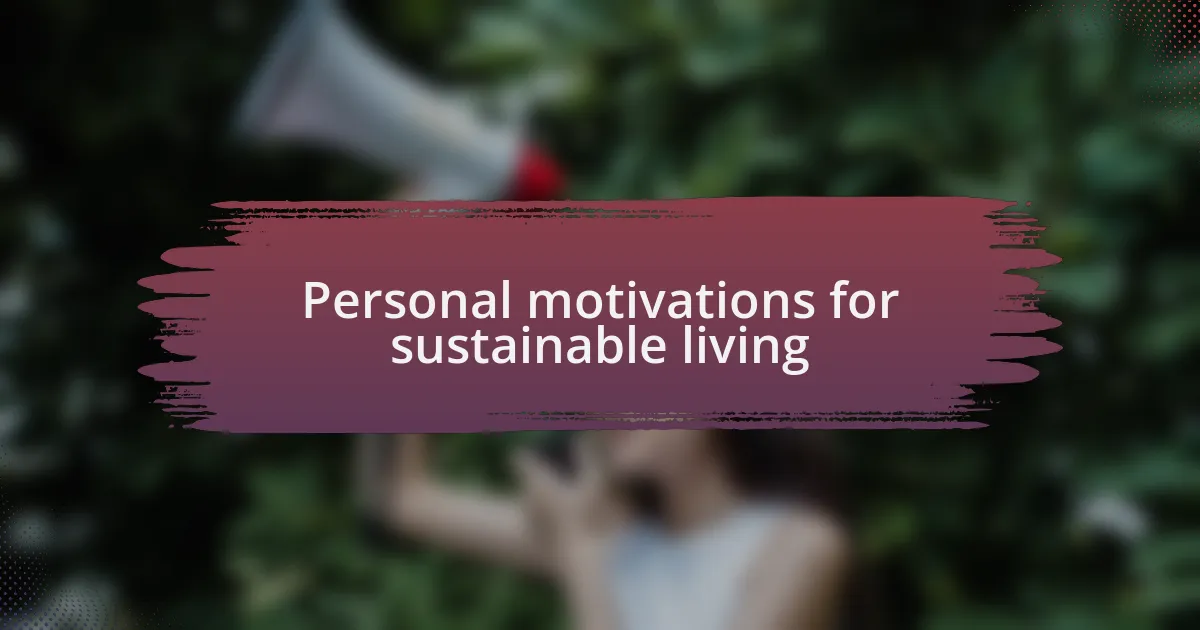 Personal motivations for sustainable living