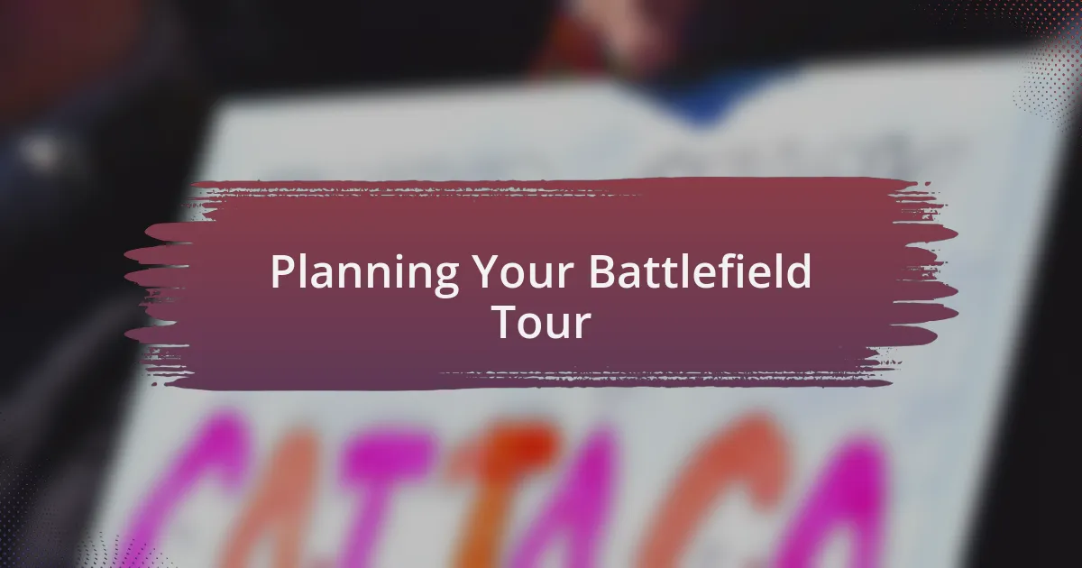 Planning Your Battlefield Tour