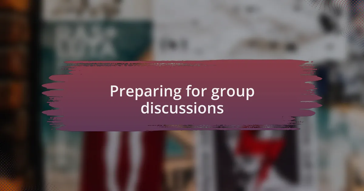 Preparing for group discussions