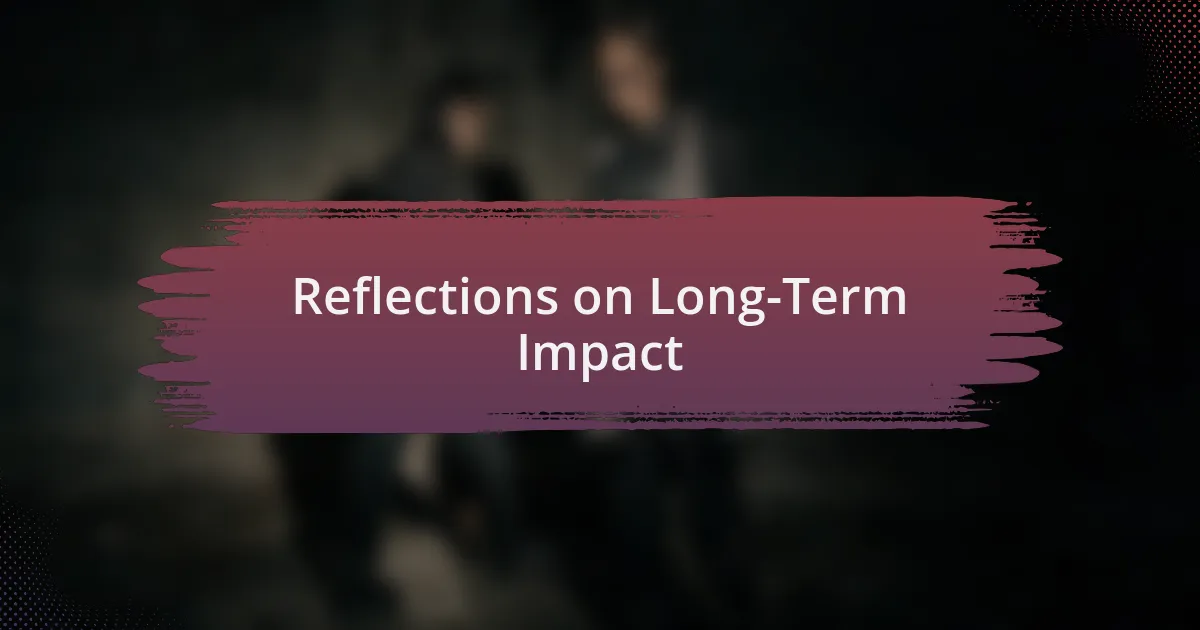 Reflections on Long-Term Impact