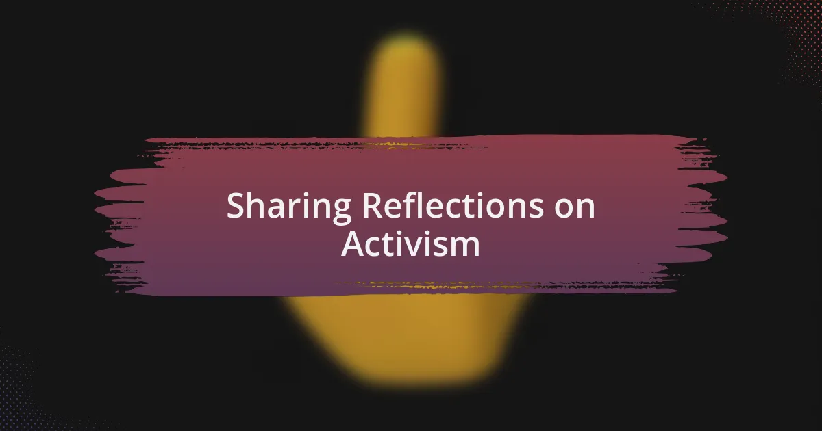 Sharing Reflections on Activism