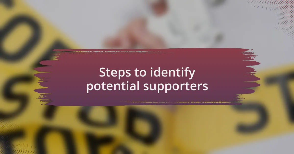 Steps to identify potential supporters