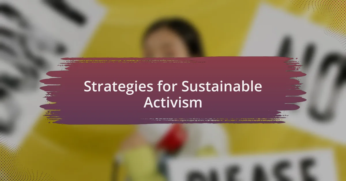 Strategies for Sustainable Activism