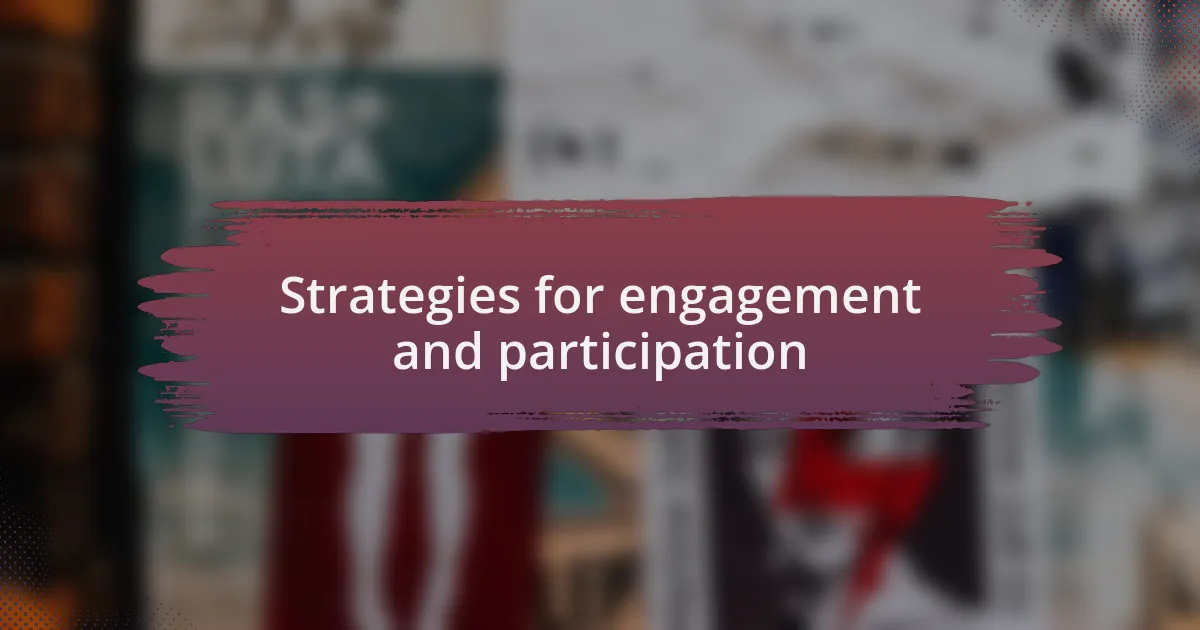 Strategies for engagement and participation