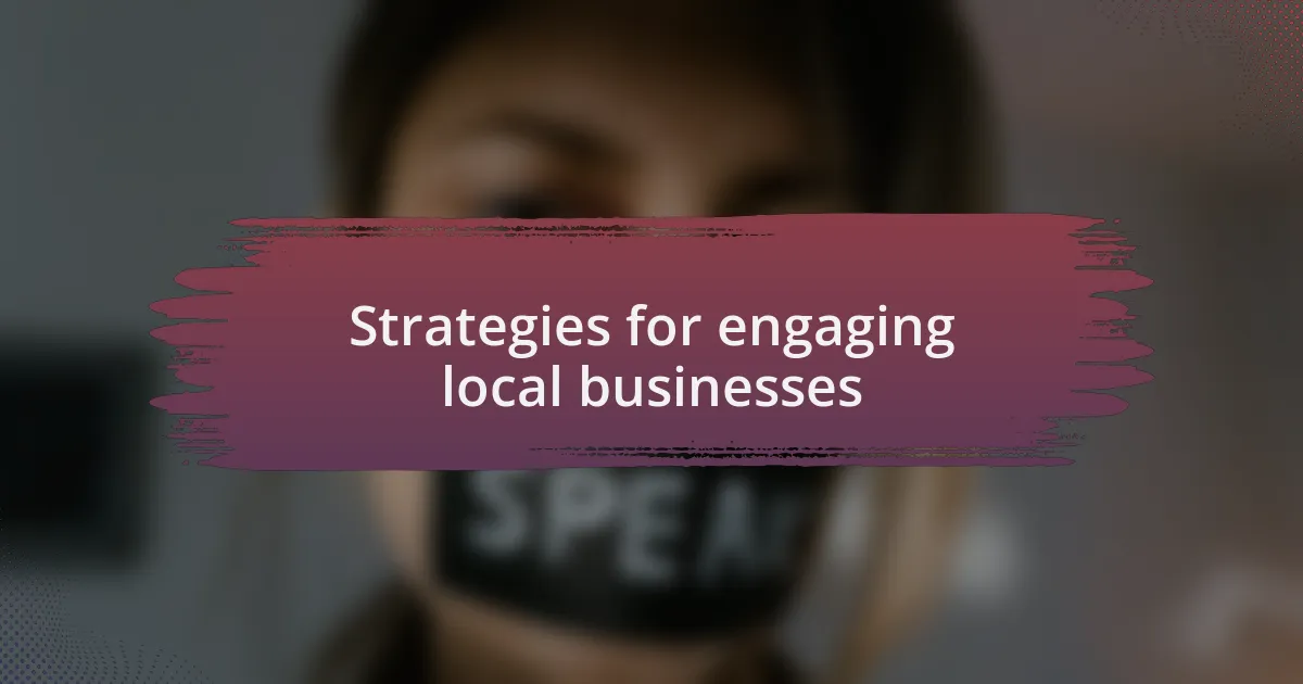 Strategies for engaging local businesses