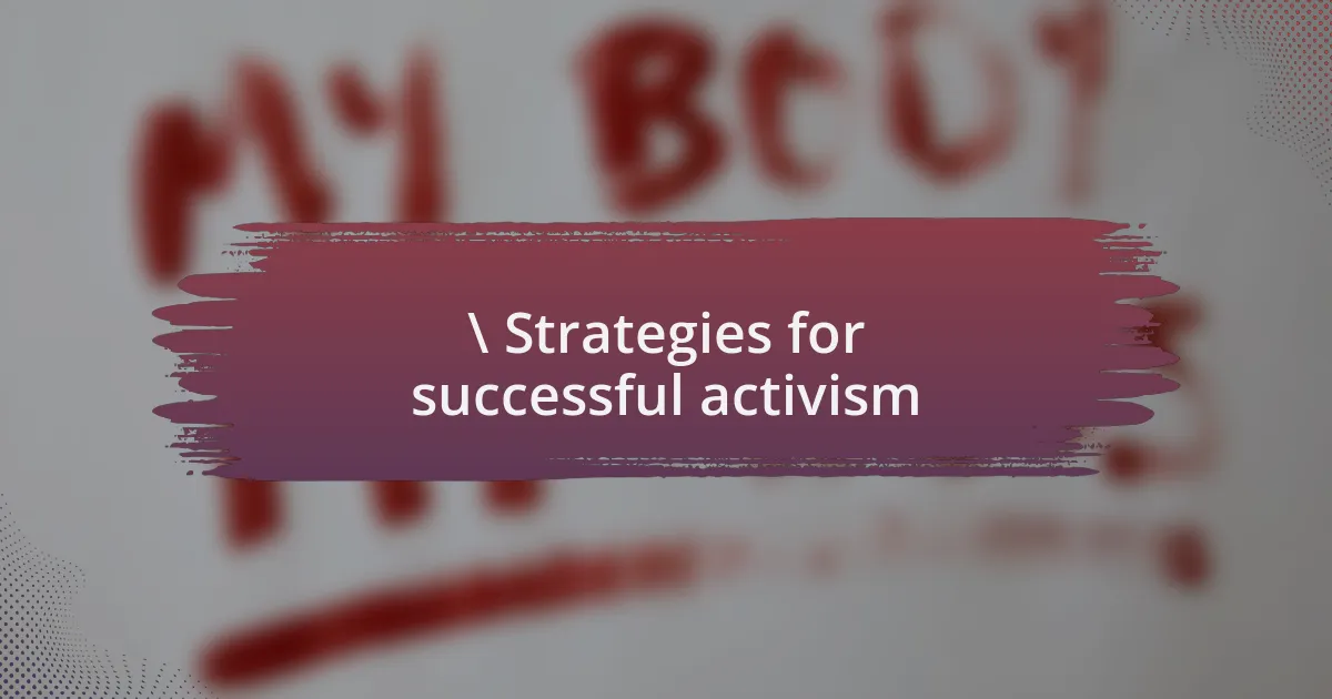 \
Strategies for successful activism